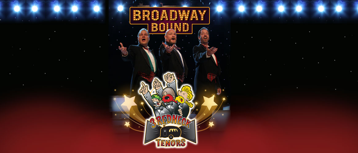 Broadway Bound: 3 Redneck Tenors